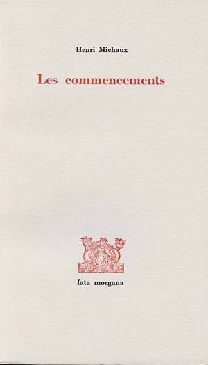 H. Michaux, Les Commencements (rééd.)