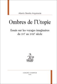 A. B. Anguissola, Ombres de l’Utopie. Essais sur les voyages imaginaires du XVIe au XVIIIe siècle