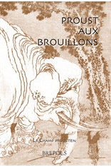 N. Mauriac & K. Yoshikawa (dir.), Proust aux brouillons