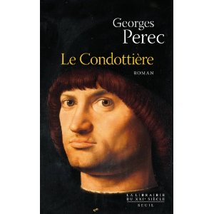 Perec, Le Condottiere