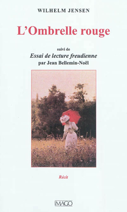 W. Jensen, L'Ombrelle rouge. Suivi de Essai de lecture freudienne (J. Bellemin-Noël, éd.)