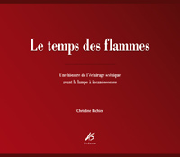 Chr. Richier, Le Temps des Flammes. Une histoire de l'éclairage scénique avant la lampe à incandescence