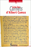A. Prouteau & A. Spiquès, Lire les Carnets d'Albert Camus
