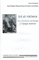 R. Démoris,  F. Ferran, C. Lucas Fiorato,  Art et violence. Vies d'artistes en Europe à l'époque moderne