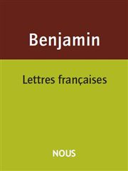 W. Benjamin, Lettres françaises