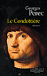 G. Perec, Le Condottière