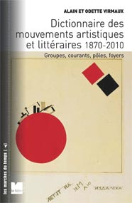 A. & O. Virmaux (dir.), Dictionnaire des mouvements artistiques et littéraires (1870-2010)