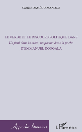 C. Damégo-Mandeu, Le Verbe et le discours politique  dans Un fusil à la main, un poème dans la poche d'Emmanuel Dongala