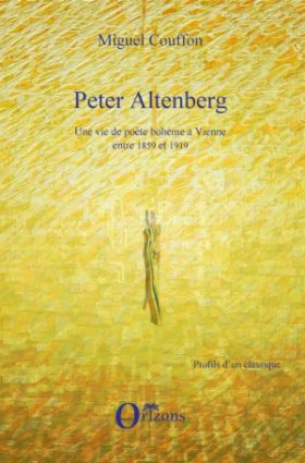 M. Couffon, Peter Altenberg - Une vie de poète bohême à Vienne entre 1859 et 1919