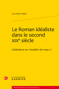 J.-M. Seillan, Le Roman idéaliste dans le second XIXe siècle