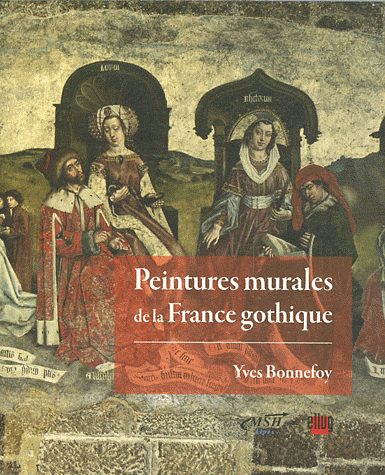 Y. Bonnefoy, Peintures murales de la France gothique