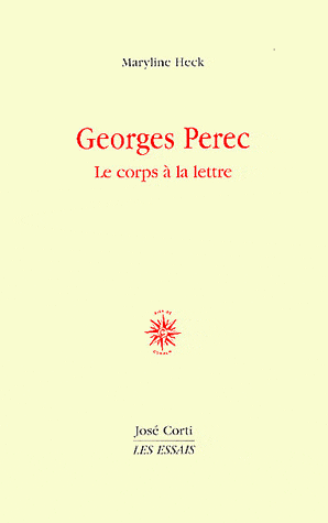 M. Heck, Georges Perec. Le corps à la lettre