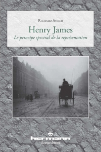 R. Anker, Henry James, le principe spectral de la représentation