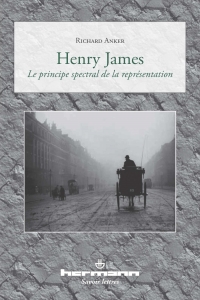 R. Anker, Henry James, le principe spectral de la représentation