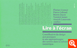<em>Lire à l'écran. Contribution du design aux pratiques et aux apprentissages des savoirs dans la culture numérique</em>
