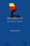 A. Biancofiore, Pasolini - Devenir d'une création