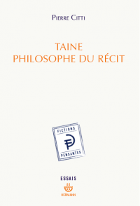 P. Citti, Taine, philosophie du récit