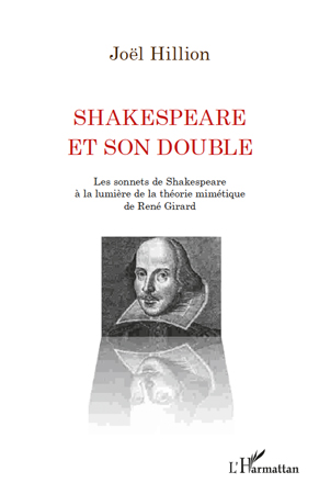 J. Hillion, Shakespeare et son double - Les Sonnets de Shakespeare à la lumière de la théorie mimétique de René Girard