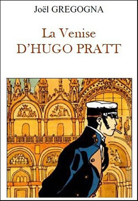 J. Gregogna, La Venise d'Hugo Pratt