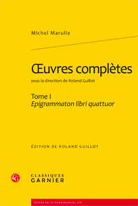 Michel Marulle, Oeuvres complètes, t. I. Epigrammaton libri quattuor 