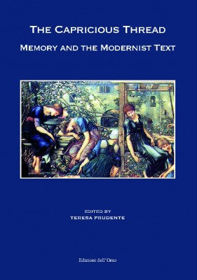 T. Prudente (dir.), The Capricious Thread: Memory and the Modernist Text