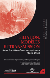 F. Le Borgne (dir.), Filiation, modèles et transmission dans les littératures européennes (1740 - 1850)