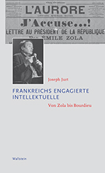 J. Jurt: Frankreichs engagierte Intellektuelle von Zola bis Bourdieu