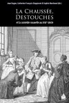 J. Dagen, C. François-Giappiconi & S. Marchand (dir.), La Chaussée Destouches et la comédie nouvelle au XVIIIe siècle