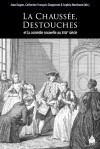 J. Dagen, C. François-Giappiconi & S. Marchand (dir.), La Chaussée Destouches et la comédie nouvelle au XVIIIe siècle