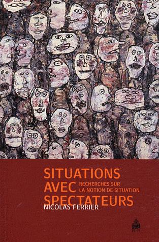 N. Ferrier, Situations avec spectateurs. Recherches sur la notion de situation