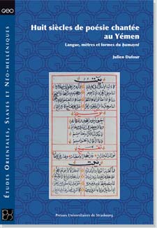 J. Dufour, Huit siècles de poésie chantée au Yémen - Langue, mètres et formes du ḥumaynī