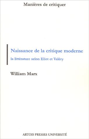 W. Marx, Naissance de la critique moderne. Eliot et Valéry