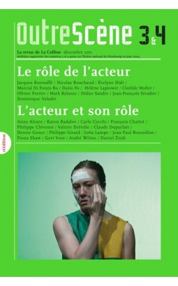 OutreScène 34: “Le rôle de l’acteur” & “L’acteur et son rôle” (rééd.)