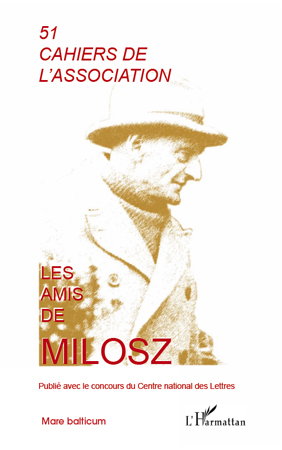 Cahier de l'Association Les Amis de Milosz, n° 51