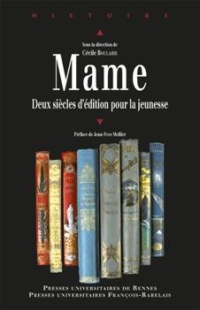 Cécile Boulaire (dir.), Mame. Deux siècles d’édition pour la jeunesse