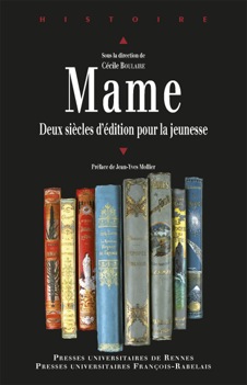 Cécile Boulaire (dir.), Mame. Deux siècles d’édition pour la jeunesse