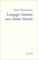 H. Meschonnic, Langage, histoire, une même théorie