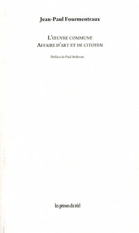 J.-P. Fourmentraux, L'oeuvre commune. Affaire d'art et de citoyen