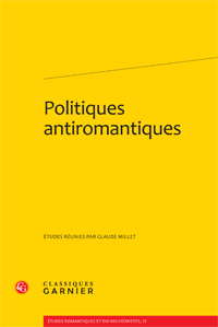 Cl. Millet (dir.), Politiques antiromantiques