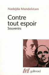 N. Mandelstam, Contre tout espoir. Souvenirs