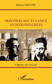 M. Mauviel, Montherlant et Camus anticolonialistes