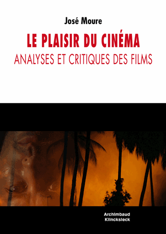 J. Moure, Le Plaisir du cinéma : analyses et critiques des films