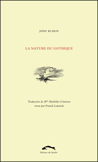 J. Ruskin, La Nature du gothique