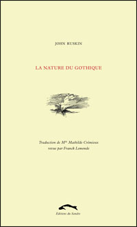 J. Ruskin, La Nature du gothique