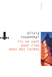 O. Rosenthal, Ils ne sont pour rien dans mes larmes