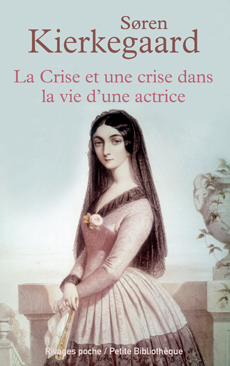 S. Kierkegaard, La Crise et une crise dans la vie d'une actrice