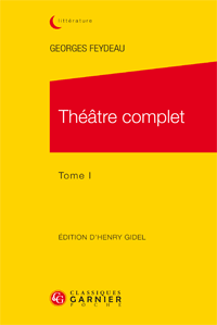 G. Feydeau, Théâtre complet. Tome 1