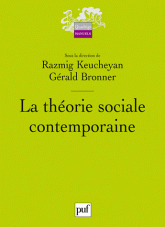 G. Bronner, R. Keucheyan, La Théorie sociale contemporaine