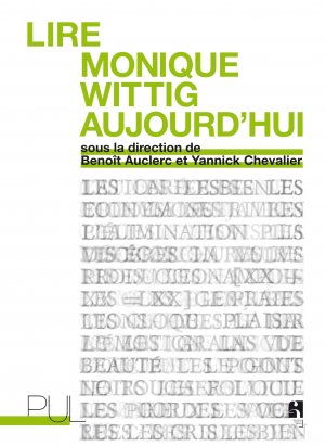 B. Auclerc, Y. Chevalier (dir.), Lire Monique Wittig aujourd'hui