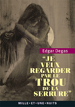 E. Degas, Je veux regarder par le trou de la serrure